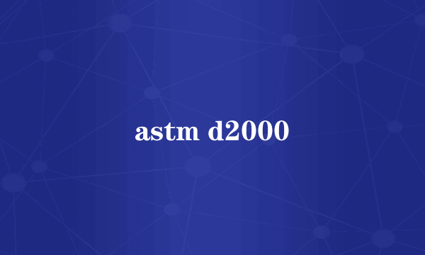 astm d2000