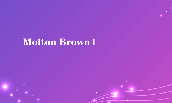 Molton Brown |