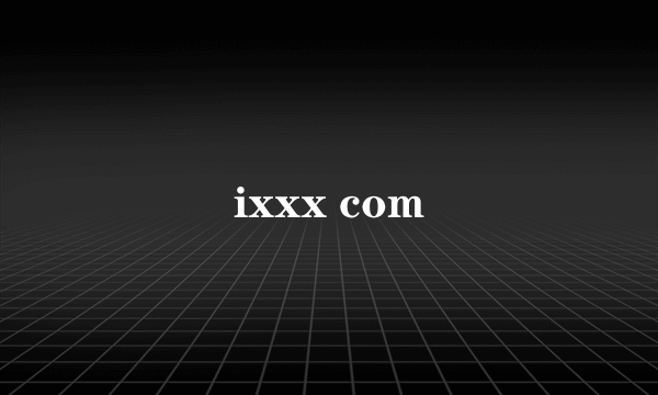 ixxx com