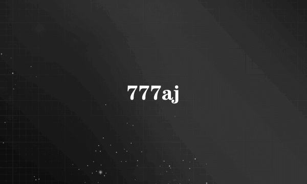 777aj