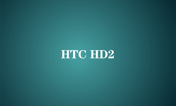 HTC HD2