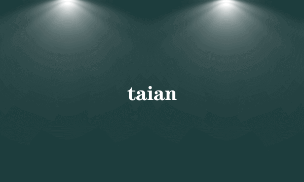 taian