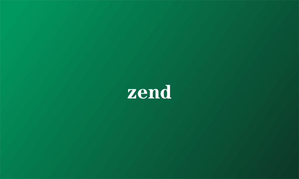 zend