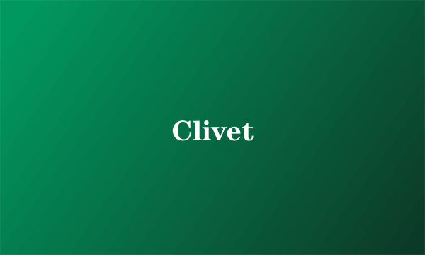 Clivet