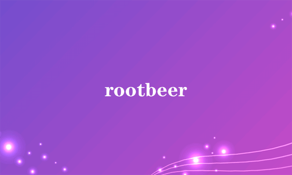 rootbeer