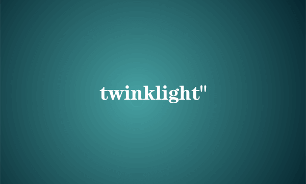 twinklight