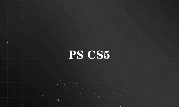 PS CS5