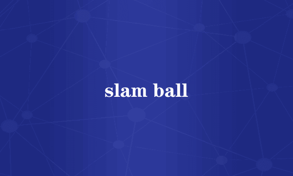 slam ball