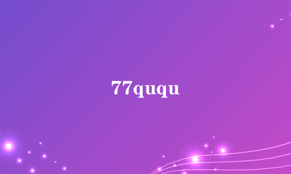 77ququ