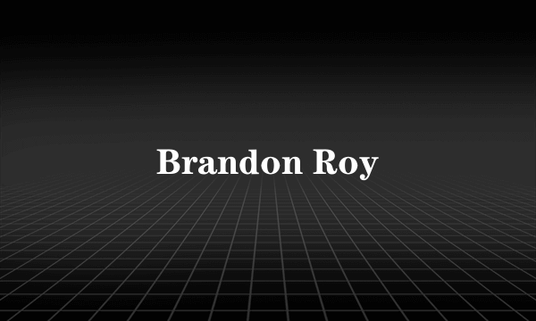 Brandon Roy