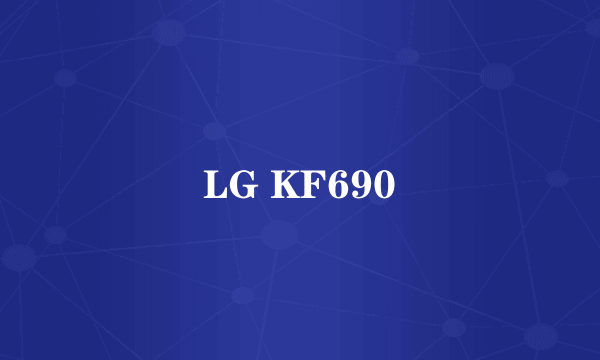 LG KF690