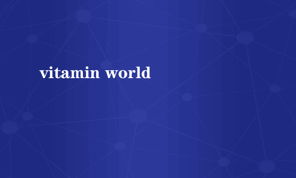 vitamin world