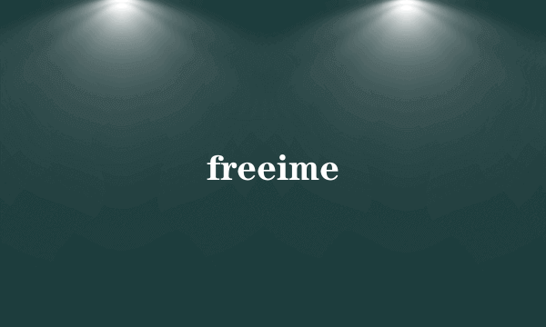 freeime