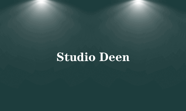 Studio Deen