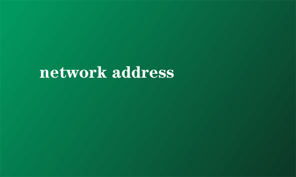 network address