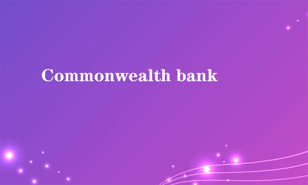 Commonwealth bank