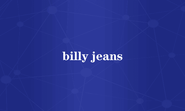 billy jeans