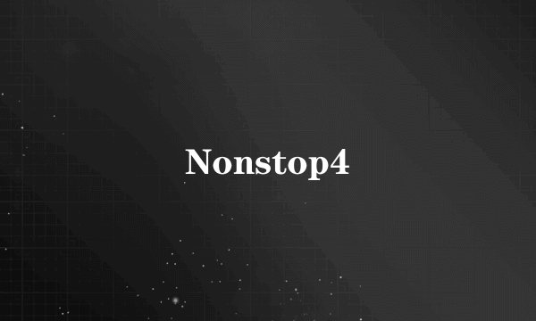 Nonstop4