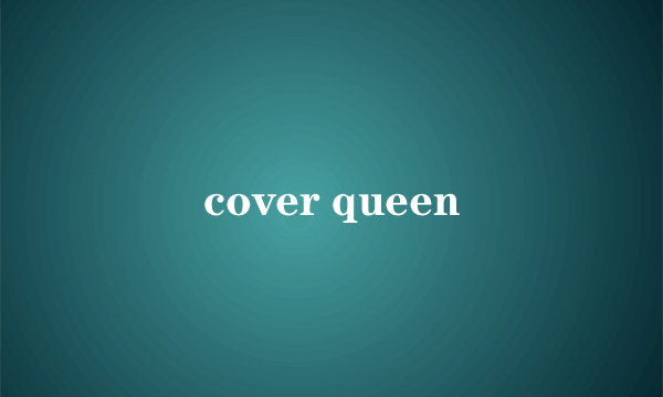 cover queen