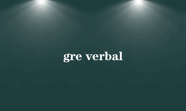 gre verbal