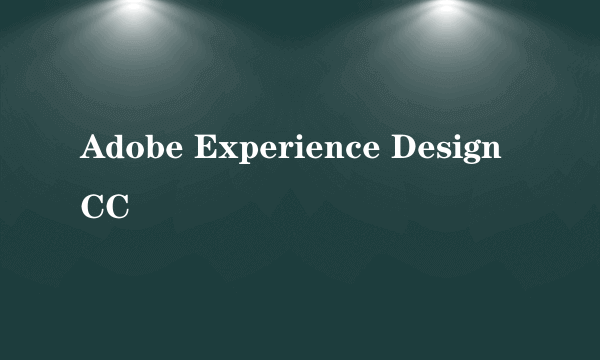 Adobe Experience Design CC