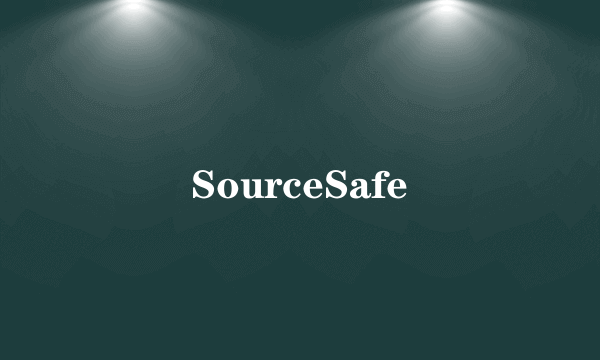 SourceSafe