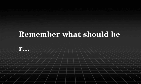 Remember what should be remembered and forget what should be forgotten.