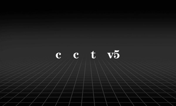 c c t v5