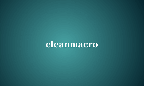 cleanmacro