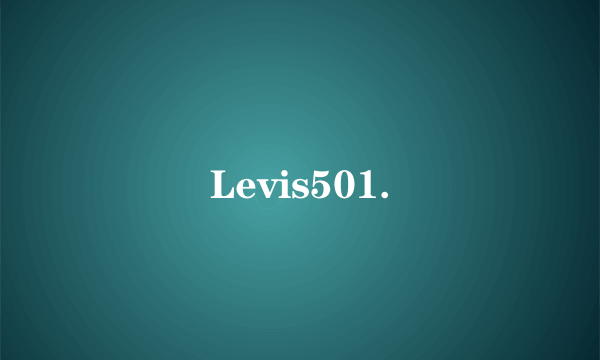 Levis501.