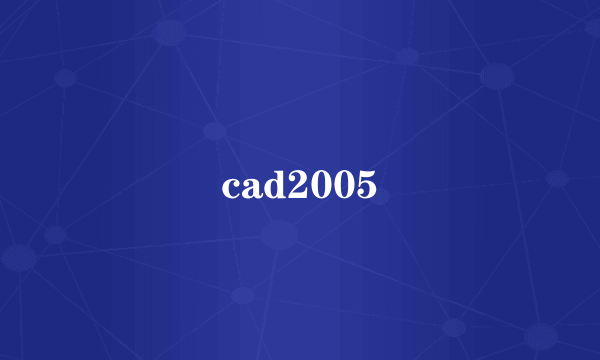 cad2005