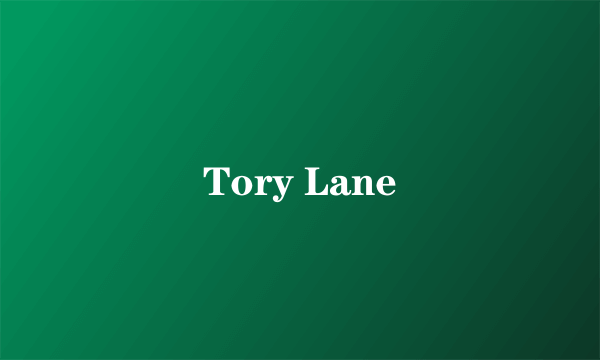 Tory Lane