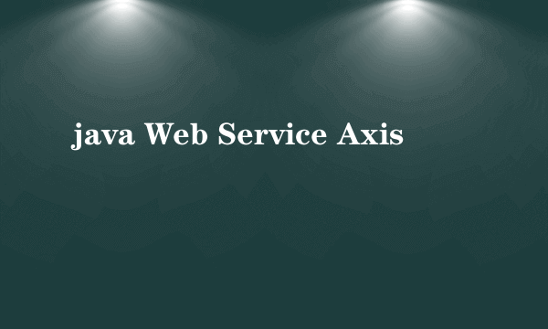 java Web Service Axis