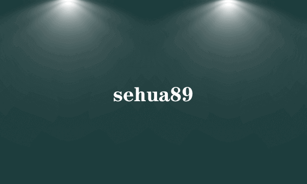 sehua89