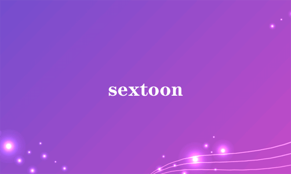 sextoon