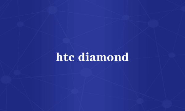 htc diamond