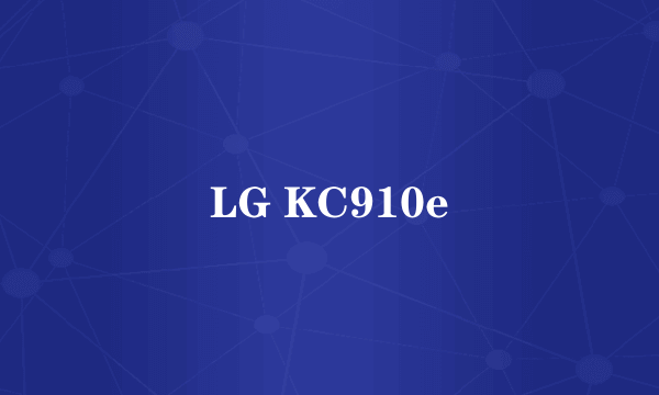 LG KC910e