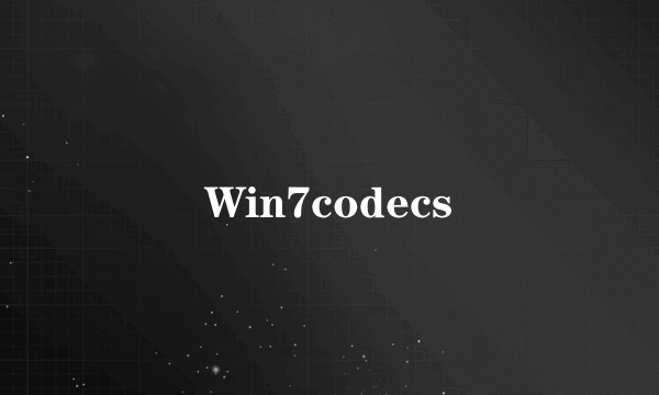 Win7codecs