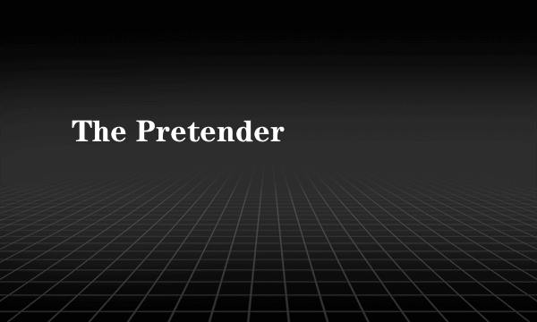 The Pretender