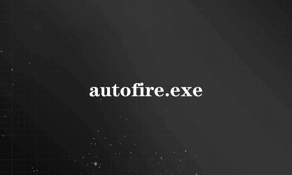 autofire.exe