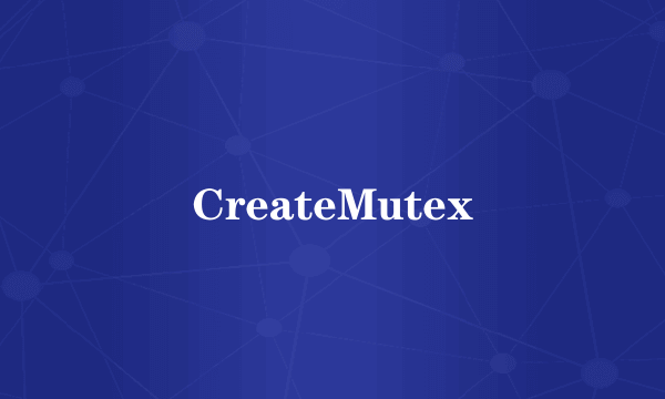 CreateMutex