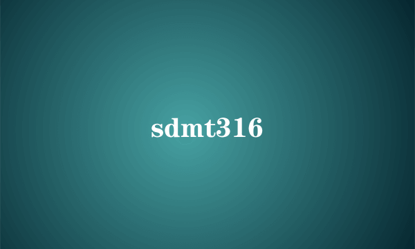 sdmt316